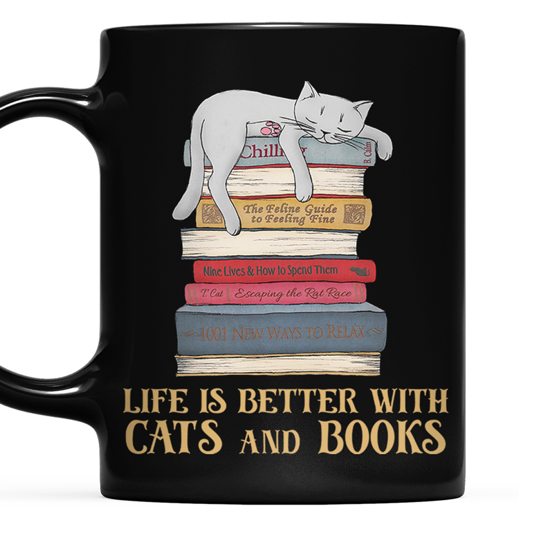 Life Is Better With Cats And Books Book Lovers Gift MUGB72