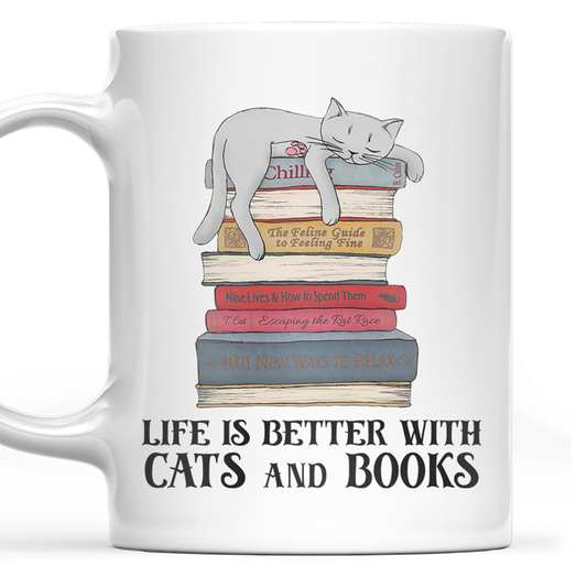 Life Is Better With Cats And Books Book Lovers Gift MUGW71