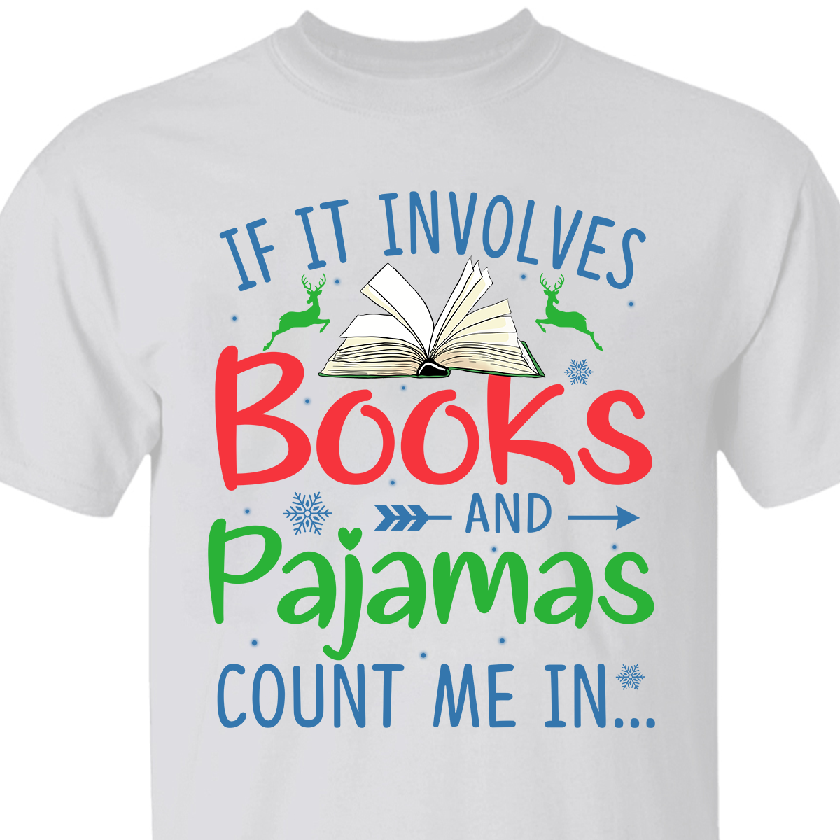 If It Involves Books And Pajamas Count Me In Book Lovers Gift TSW263