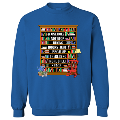 One Does Not Stop Buying Books Just Because There Is No More Shelf Space Book Lovers Gift SWB28