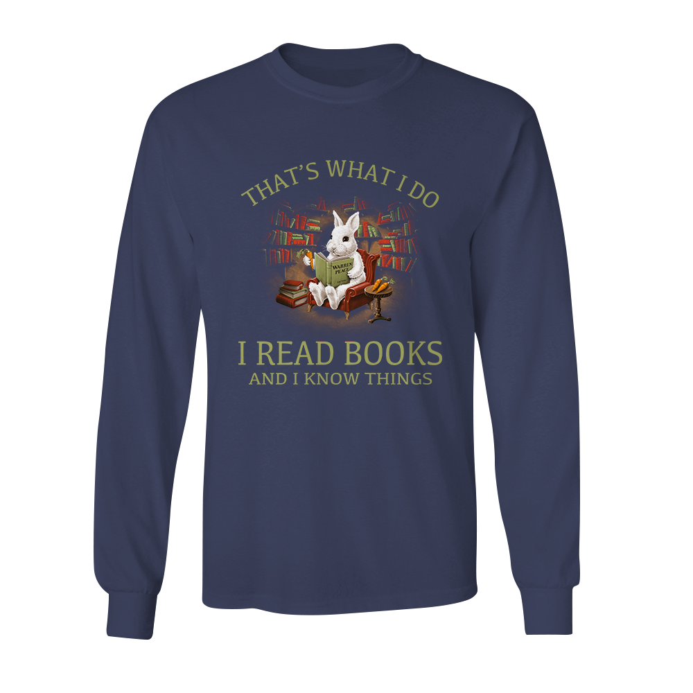 That's What I Do I Read Book And I Know Things Book Lovers Gift LSB38