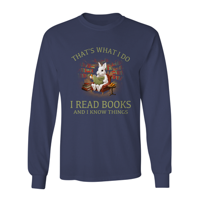 That's What I Do I Read Book And I Know Things Book Lovers Gift LSB38