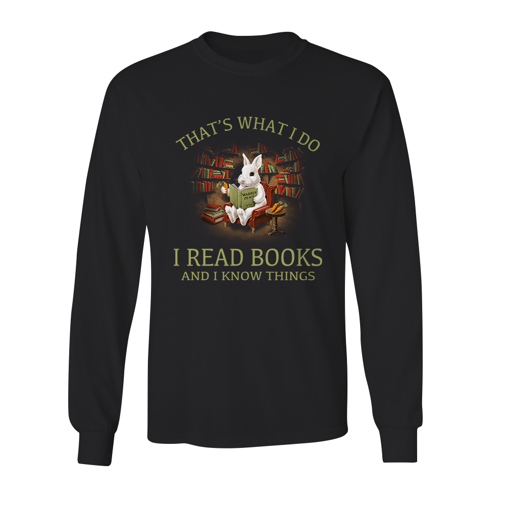 That's What I Do I Read Book And I Know Things Book Lovers Gift LSB38