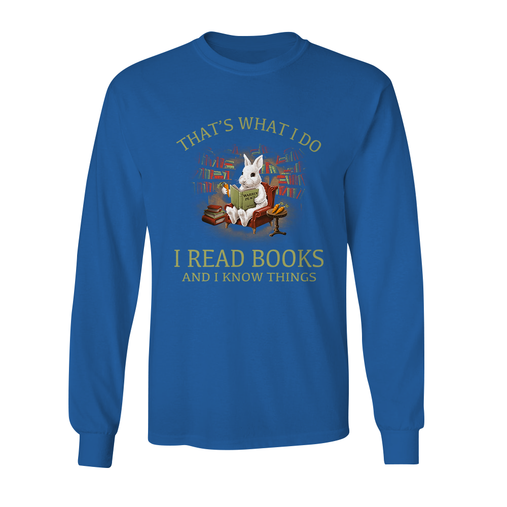 That's What I Do I Read Book And I Know Things Book Lovers Gift LSB38