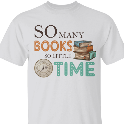 So Many Books So Little Time Book Lovers Gift TSW43