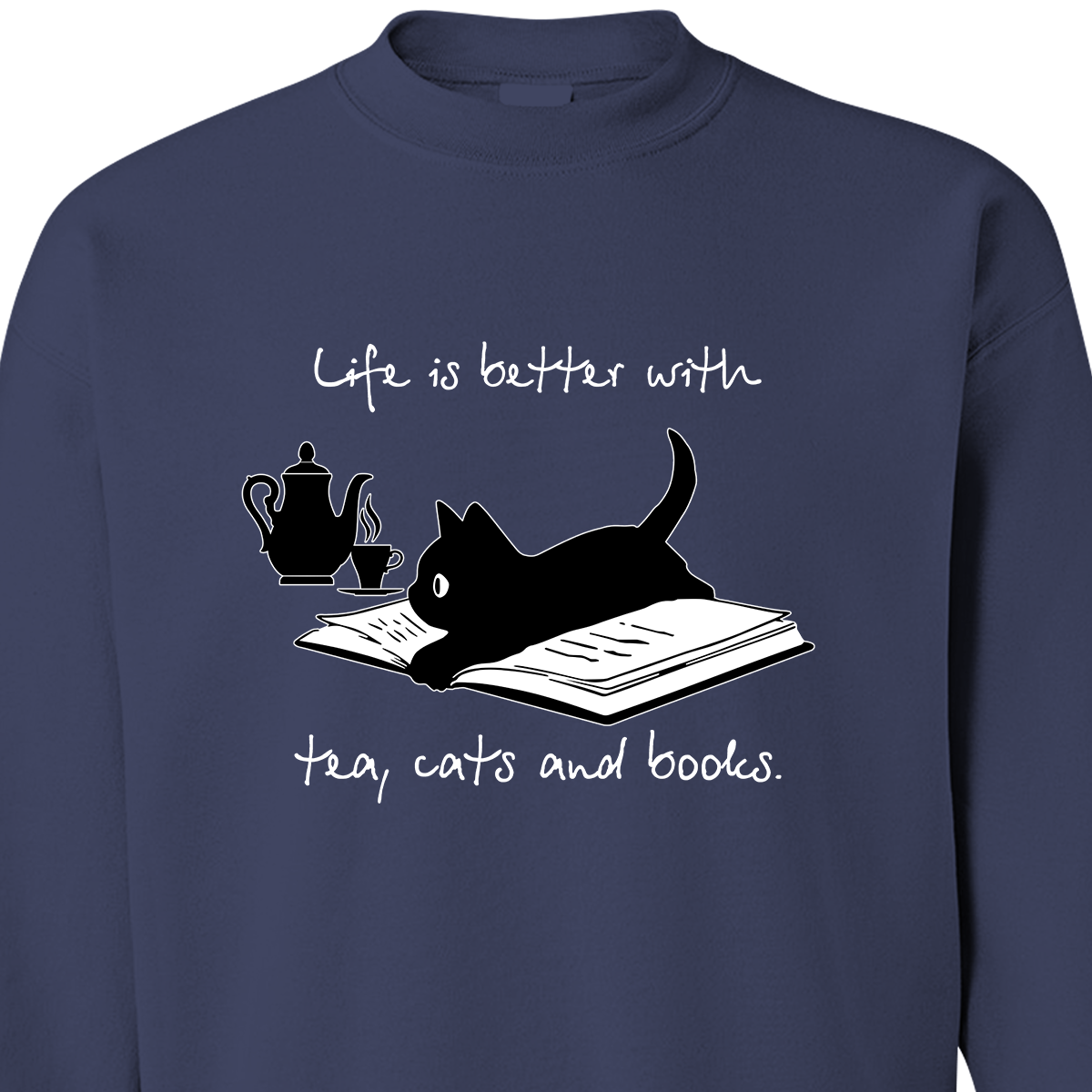 Life Is Better With Tea, Cats And Book Book Lovers Gift SWB36