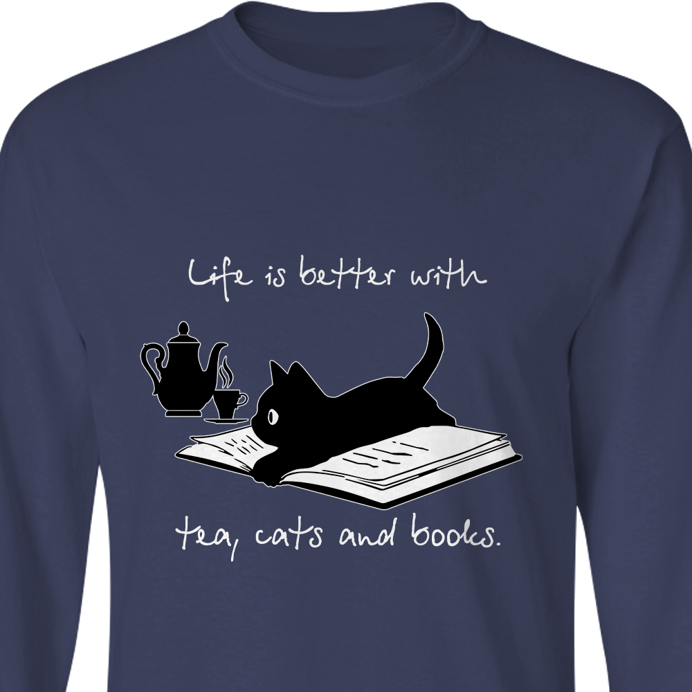 Life Is Better With Tea, Cats And Book Book Lovers Gift LSB36