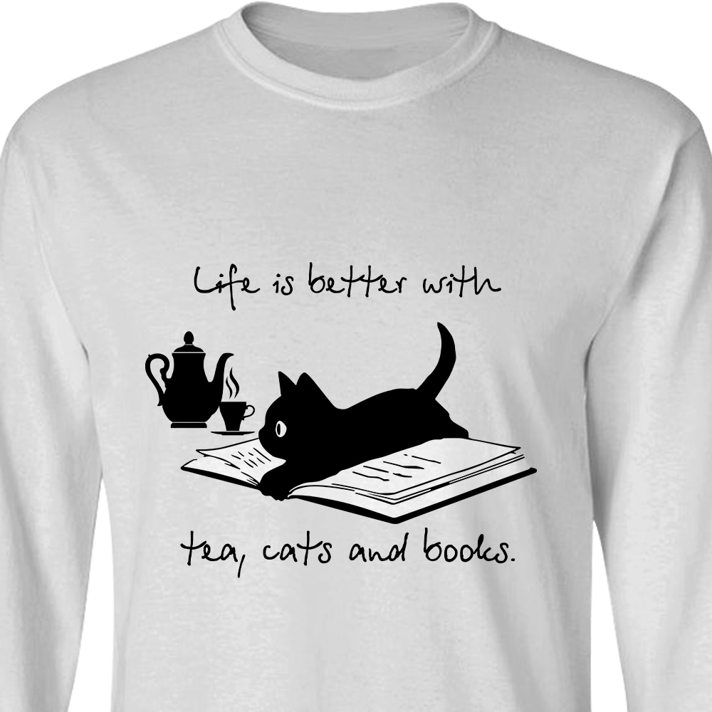Life Is Better With Tea, Cats And Books Book Lovers Gift LSW35