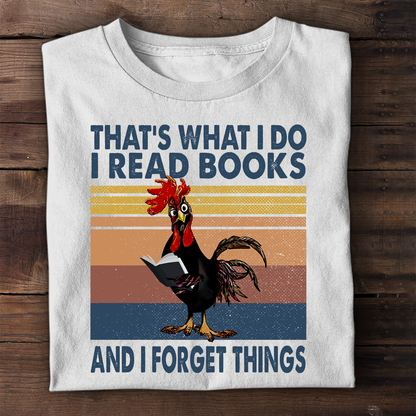 That's What I Do Rooster I Read Books And I Forget Things Book Lovers Gift TSW85