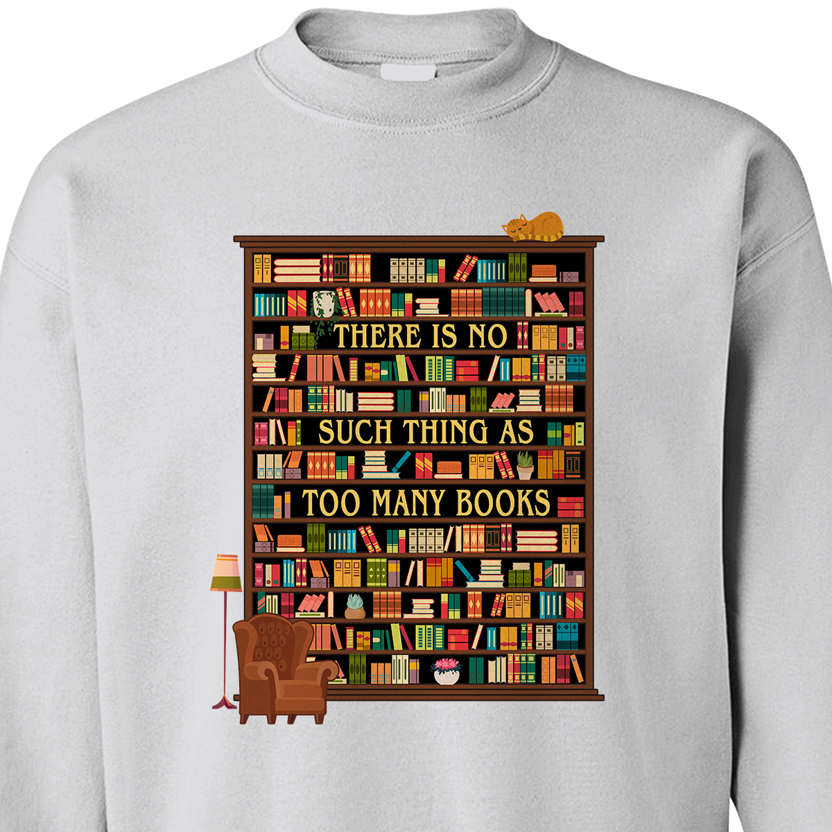 There Is No Such Thing As Too Many Books Book Lovers Gift SWW29