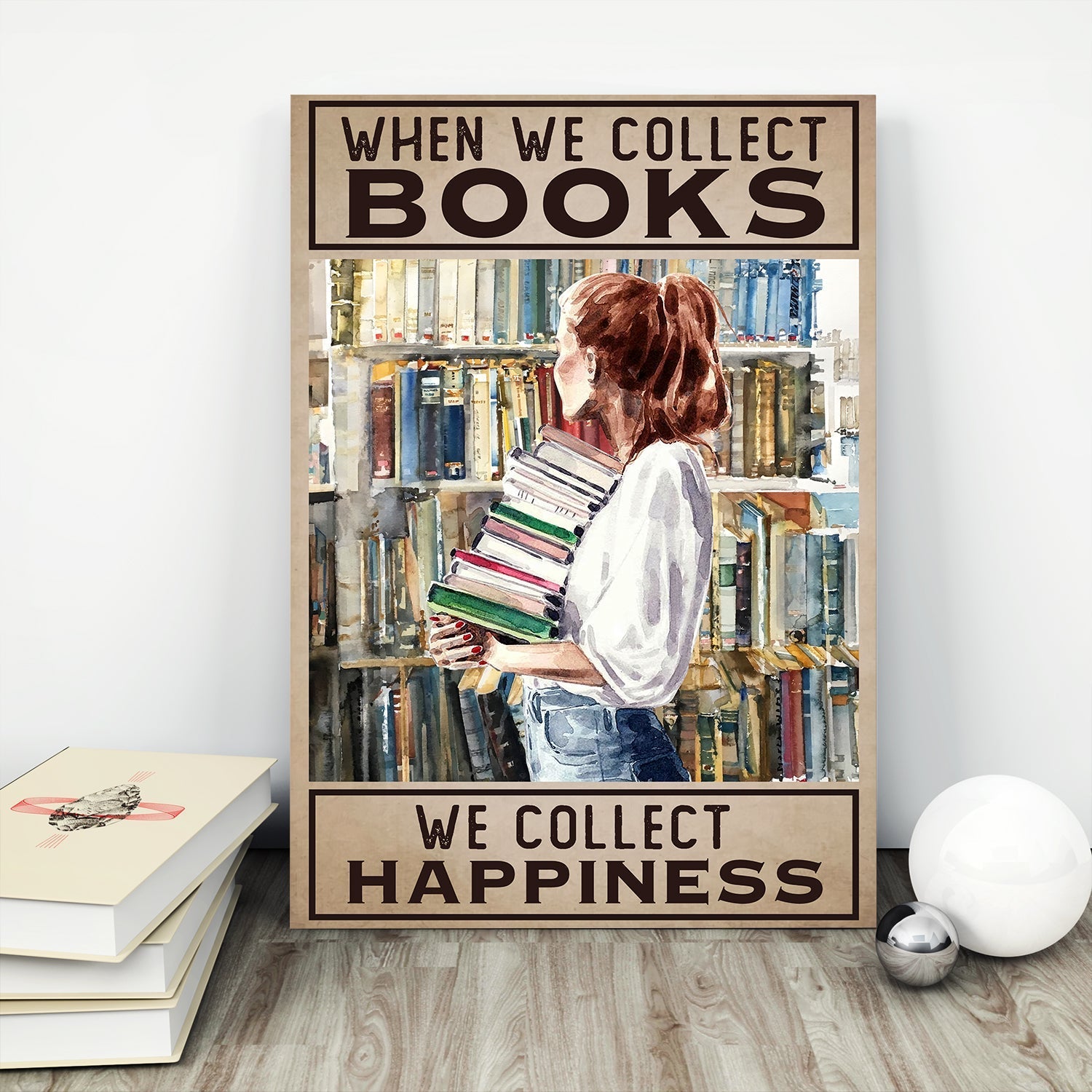 When We Collects Books We Collect Happiness Book Lovers Gift CAV60