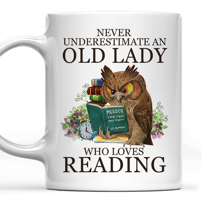 Never Underestimate An Old Lady Who Loves Reading Book Lovers Gift MUGW07