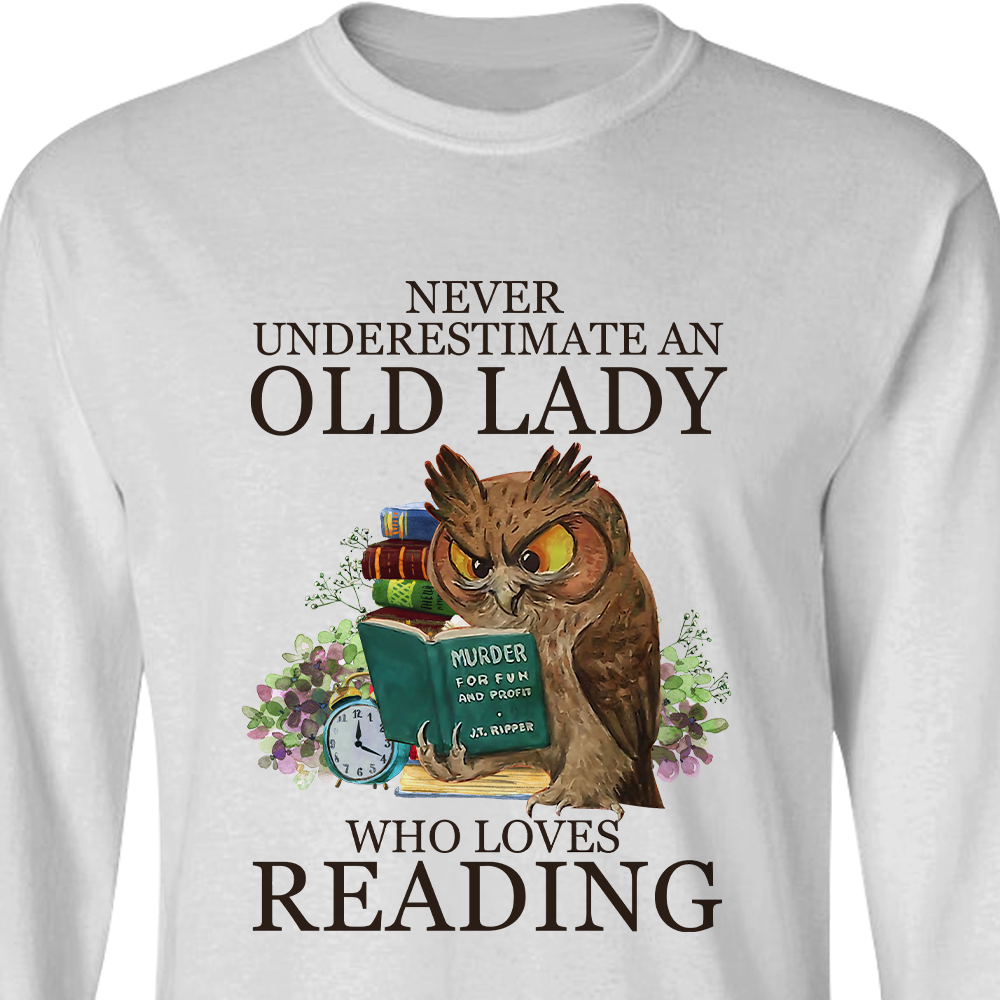 Never Underestimate An Old Lady Who Loves Reading Book Lovers Gift LSW07